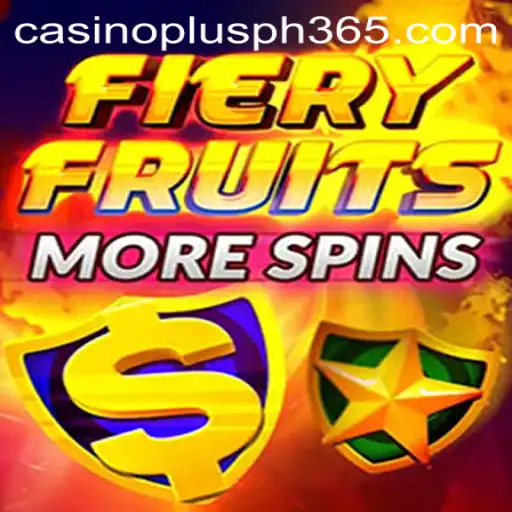 FieryFruitsMoreSpins: A Thrilling Dive into Casino Plus PH's Latest Sensation