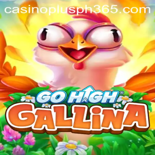 Exploring the Adventure of GoHighGallina: A Casino Plus PH Exclusive