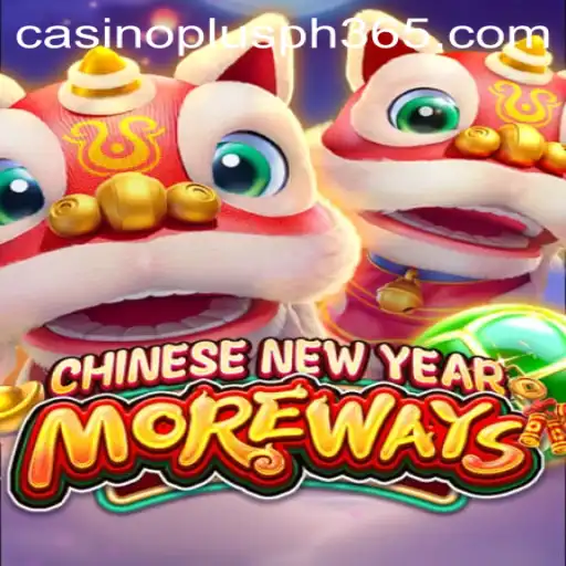 Discover the Thrills of CHINESENEWYEARMOREWAYS Game at Casino Plus PH