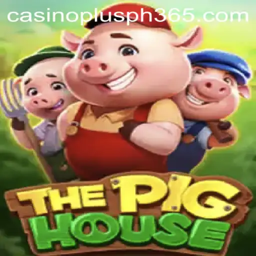 Exploring ThePigHouse Game Casino Plus PH