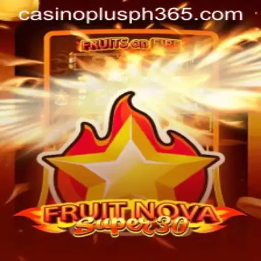 Explore FruitrNovaSupe30: A Casino Plus PH Sensation