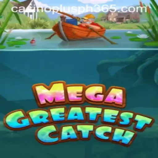 Exploring MegaGreatestCatch: A New Wave in Casino Gaming