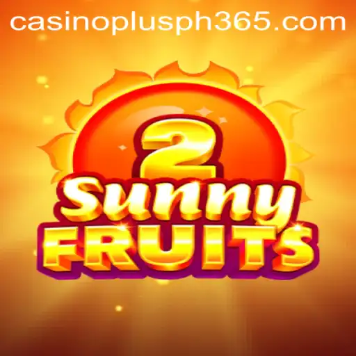 Exploring the Exciting World of SunnyFruits2 and Casino Plus PH