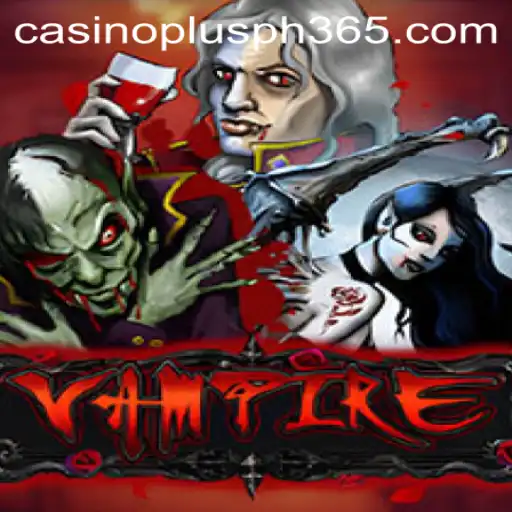 Exploring the Intriguing World of the Game Vampires: A Dive into Casino Plus PH